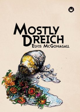 Mostly Dreich by Elvis Mcgonagall